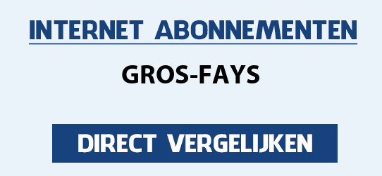 internet vergelijken gros-fays