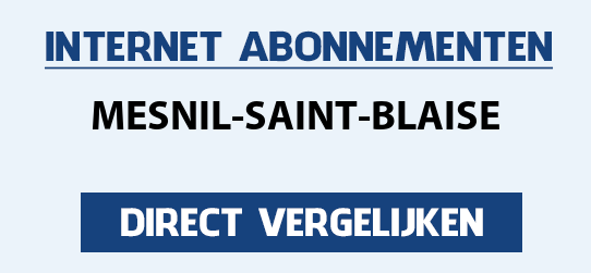 internet vergelijken mesnil-saint-blaise